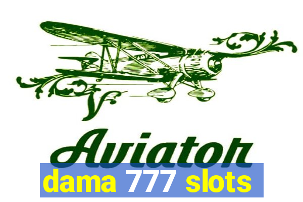dama 777 slots